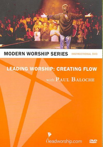 Paul Baloche - Leading Worship: Creating Flow With Pa (DVD)