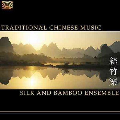 Silk &amp; Bamboo Ensemb - Traditional Chinese Music (CD)
