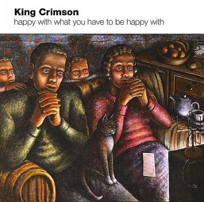 King Crimson - Happy With What You Have To Be Happy (CD)