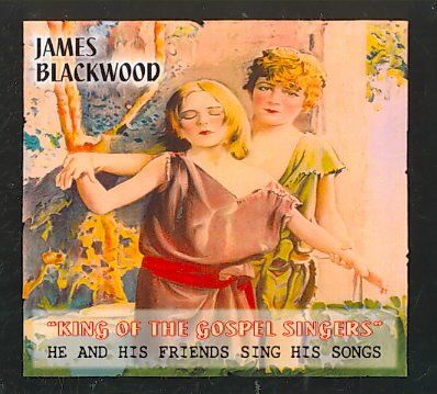 James Blackwood - King Of The Gospel Singers (CD)