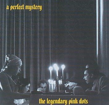 Legendary Pink Dots - Perfect Mystery (CD)