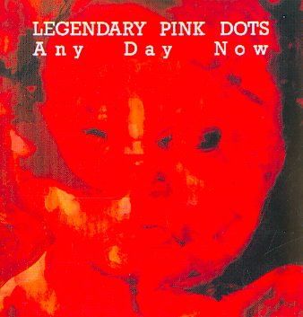 Legendary Pink Dots - Any Day Now (CD)