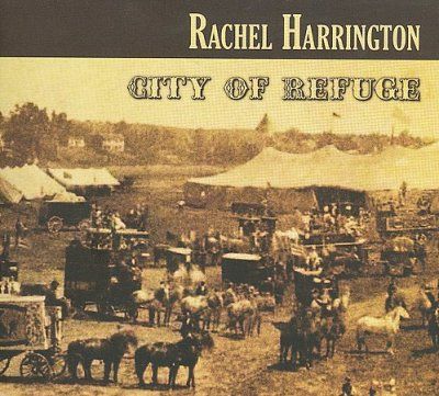 Rachel Harrington - City Of Refuge (CD)