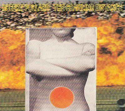 Robert Pollard - Crawling Distance (CD)