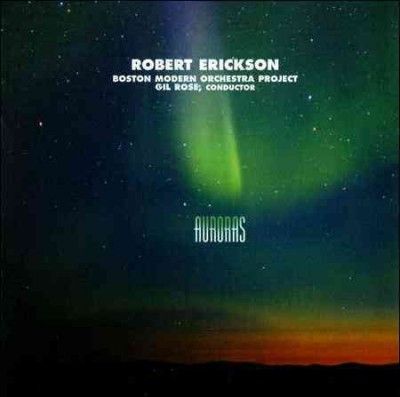 Robert Erickson - Auroras (CD)