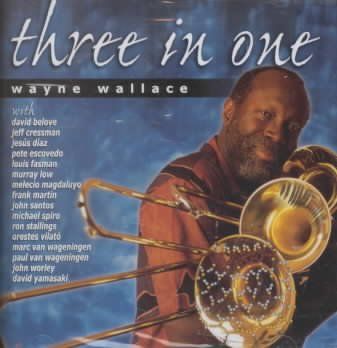Wayne Wallace - Three In One (CD)