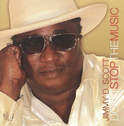 Jimmy D. Scott - Don't Stop The Music (CD)