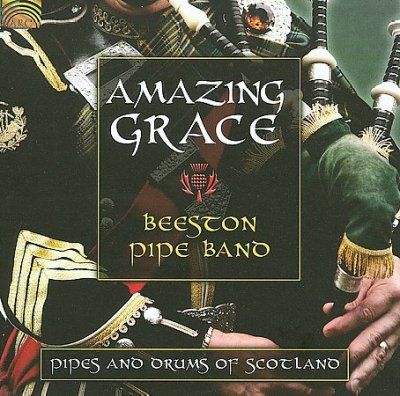 Beeston Pipe Band - Amazing Grace: Pipes And Drums Of Scot (CD)