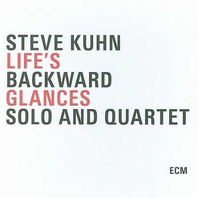 Steve Kuhn - Life's Backward Glances (CD)