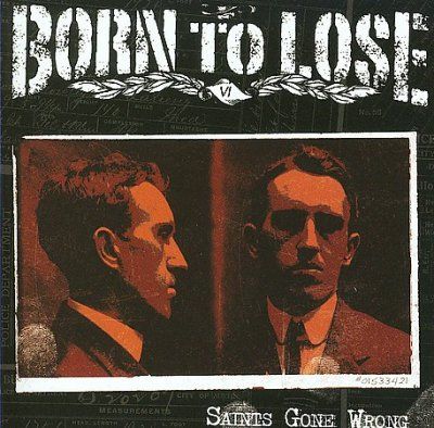 Born To Lose - Saints Gone Wrong (CD)