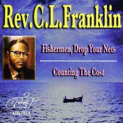 C.L. Rever Franklin - Fishermen Drop Your Nets/counting The (CD)