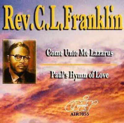 C.L. Rever Franklin - Come Unto Me Lazarus/paul's Hymn Of L (CD)