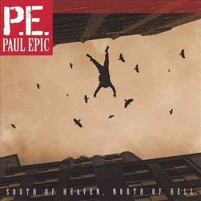 Paul Epic - South Of Heaven North Of Hell (CD)