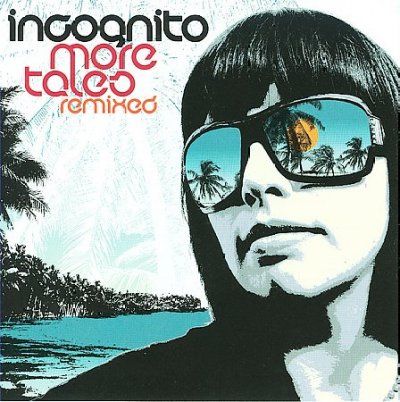 Incognito - More Tales Remixed (CD)