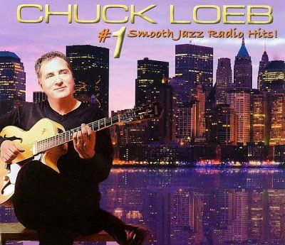Chuck Loeb - No 1 Smooth Jazz Radio Hits (CD)