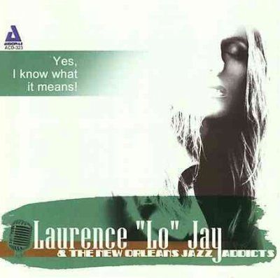 Laurence &amp; The Jay - Yes I Know What It Means (CD)