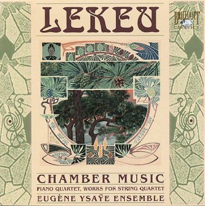 Eugene Ensemb Ysaye - Lekeu: Complete Chamber Music (CD)