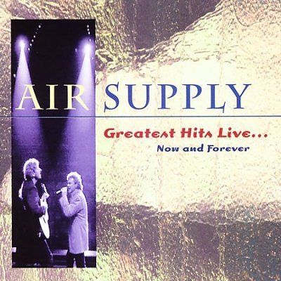 Air Supply - Greatest Hits Live Now And Forever (CD)