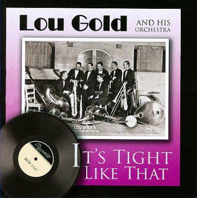 Lou And His Or Gold - It's Tight Like That (CD)