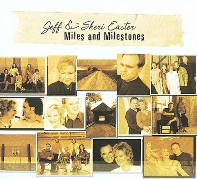 Jeff &amp; Sheri Easter - Miles And Milestones (CD)