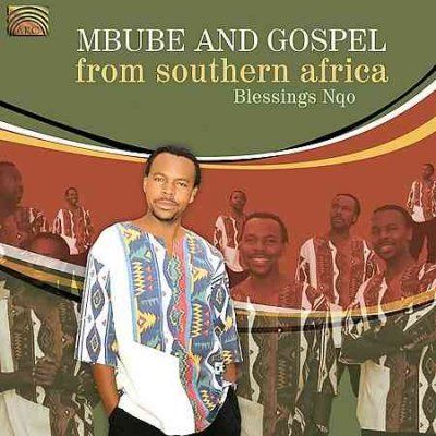 Blessings Nqo - Mbube And Gospel From Southern Africa (CD)