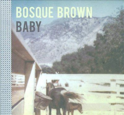 Bosque Brown - Baby (CD)