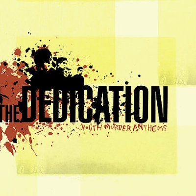 Dedication - Youth Murder Anthems (CD)