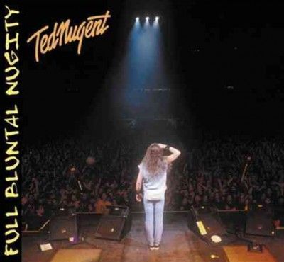 Ted Nugent - Full Bluntal Nugity (CD)