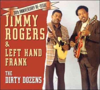 Jimmy Rogers - Dirty Dozens (CD)