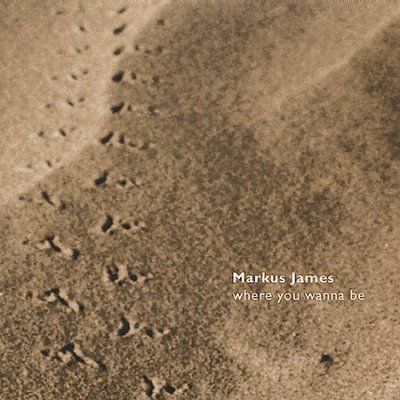 Markus James - Where You Wanna Be (CD)