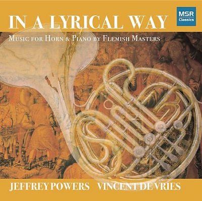 Jeffrey Powers - Poot/gilson/ryelandt: In A Lyrical Way (CD)
