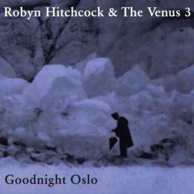 Robyn Hitchcock - Goodnight Oslo (CD)