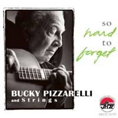Bucky Pizzarelli - So Hard To Forget (CD)