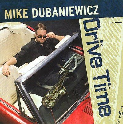 Mike Dubaniewicz - Drive Time (CD)
