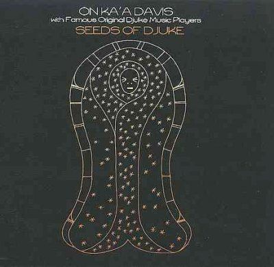 On Ka'a Davis - Seeds Of Djuke (CD)