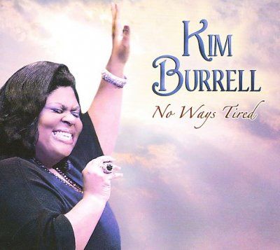 Kim Burrell - No Ways Tired (CD)