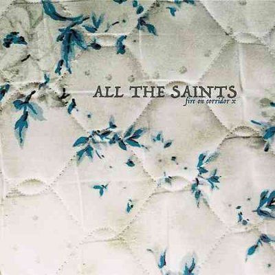 All The Saints - Fire On Corridor X (CD)