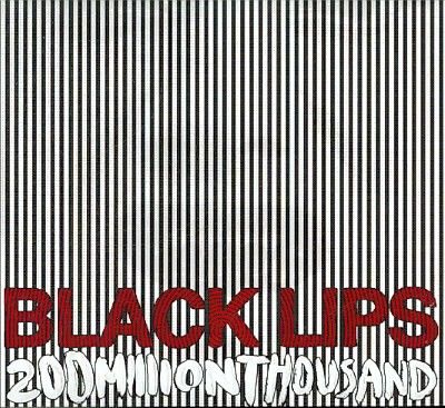 Black Lips - 200 Million Thousand (CD)