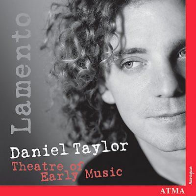 Daniel Taylor - Lamento: Theatre Of Early Music (CD)