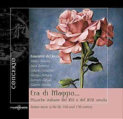 Ensemble Del Riccio - Era Di Maggio Italian Music Of The 16 (CD)