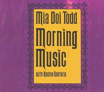 Mia Doi Todd - Morning Music (with Andres Renteria) (CD)