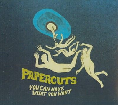 Papercuts - You Can Have What You Want (CD)