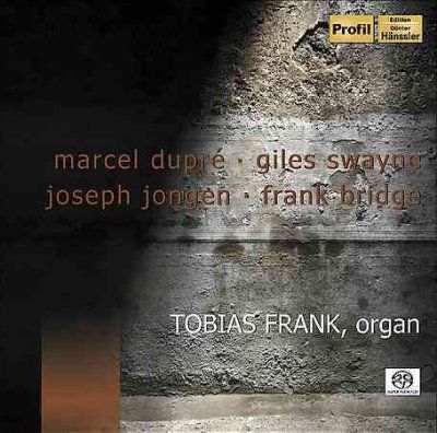 Tobias Frank - Marcel Dupre Giles Swayne Joseph Jong (CD)