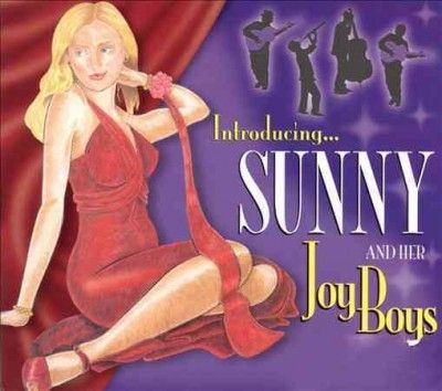 Sunny &amp; Her Joy Boys - Introducing Sunny And Her Joy Boys (CD)
