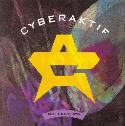 Cyberaktif - Nothing Stays (CD)