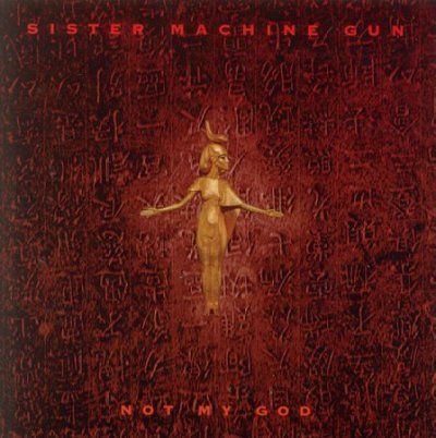 Sister Machine Gun - Not My God/cd5 (CD)