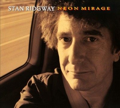 Stan Ridgway - Neon Mirage (CD)
