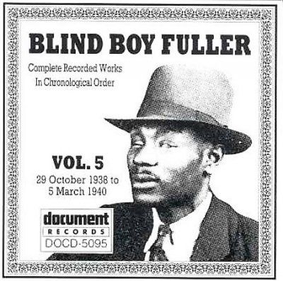 Blind Boy Fuller Vol.05 1938-40 - (Import CD)