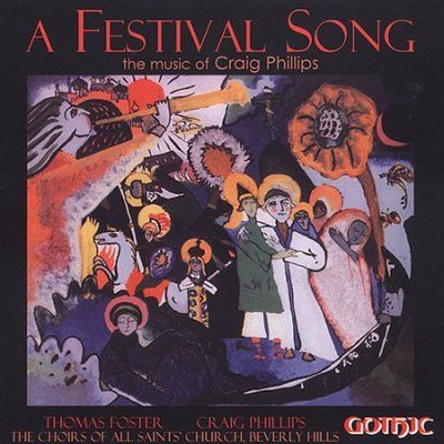 Craig Phillips - Phillips: A Festival Song (CD)