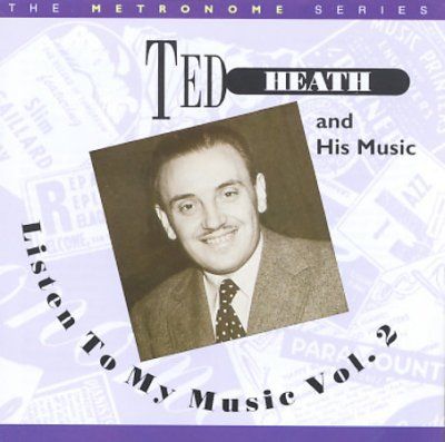 Ted Heath - Listen To My Music (CD)
